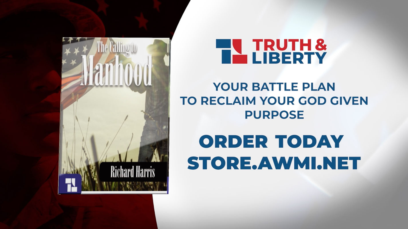 Truth & Liberty - Calling to Manhood